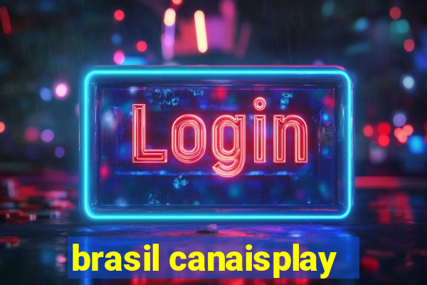 brasil canaisplay